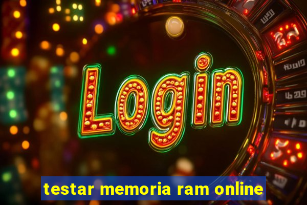 testar memoria ram online